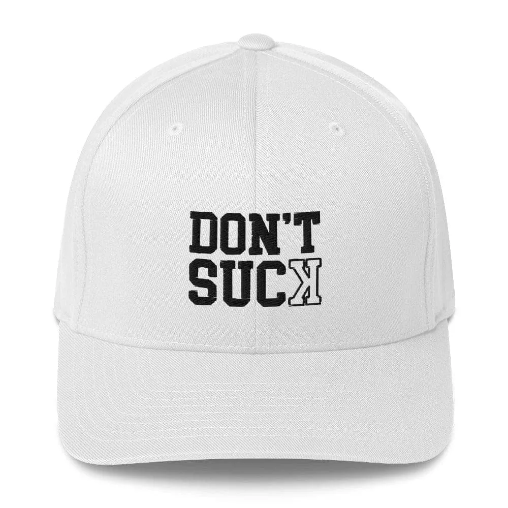 Don't Suck - Flexfit Hat