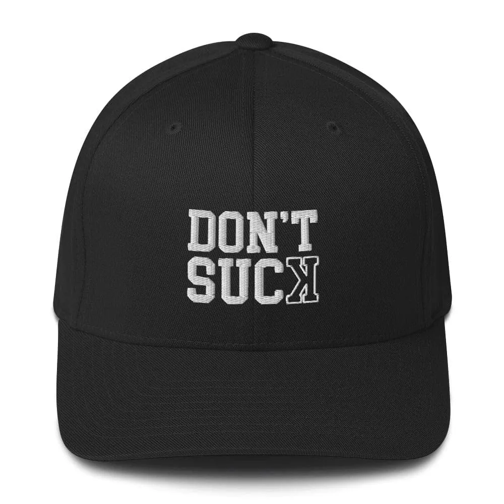 Don't Suck - Flexfit Hat